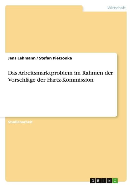 Produktbild: Das Arbeitsmarktproblem im Rahmen der Vorschl&auml;ge der Hartz-Kommission