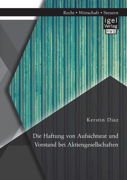 Produktbild: Die Haftung von Aufsichtsrat und Vorstand bei Aktiengesellschaften