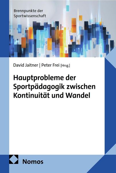 Produktbild: Hauptprobleme der Sportp&auml;dagogik zwischen Kontinuit&auml;t und Wandel