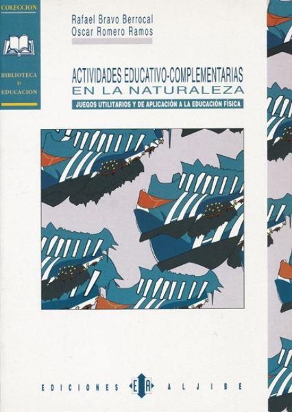 Produktbild: Actividades educativo-complementarias en la naturaleza : juegos utilitarios y de aplicaci&oacute;n a la educaci&oacute;n f&iacute;sica