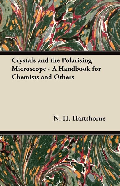 Produktbild: Crystals and the Polarising Microscope - A Handbook for Chemists and Others