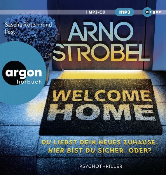 Welcome Home – Du liebst dein neues Zuhause. Hier bist du sicher. Oder? - Arno Strobel, Audio, 9783839821862