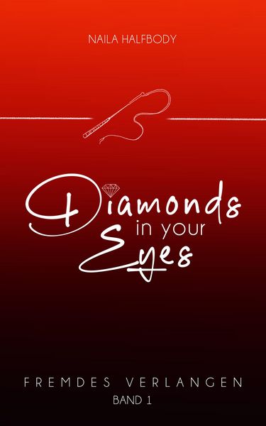 Produktbild: Diamonds in your eyes: Fremdes Verlangen