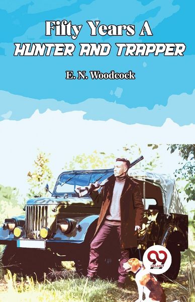Produktbild: Fifty Years A Hunter And Trapper
