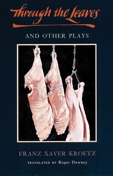 Produktbild: Through the Leaves and Other Plays