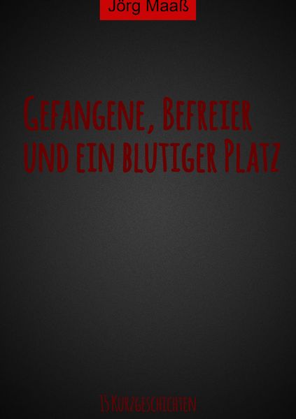 Produktbild: Gefangene, Befreier und ein blutiger Platz