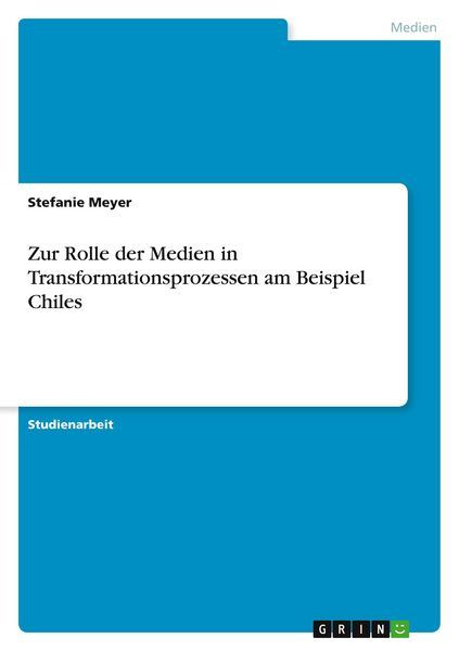 Produktbild: Zur Rolle der Medien in Transformationsprozessen am Beispiel Chiles