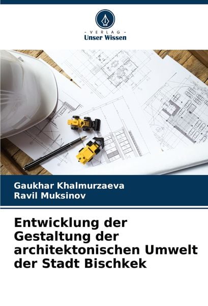 Produktbild: Entwicklung der Gestaltung der architektonischen Umwelt der Stadt Bischkek
