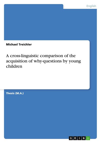 Produktbild: A cross-linguistic comparison of the acquisition of why-questions by young children