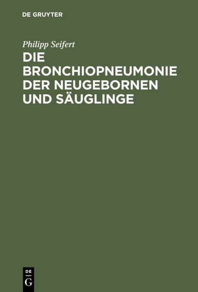 Produktbild: Die Bronchiopneumonie der Neugebornen und S&auml;uglinge