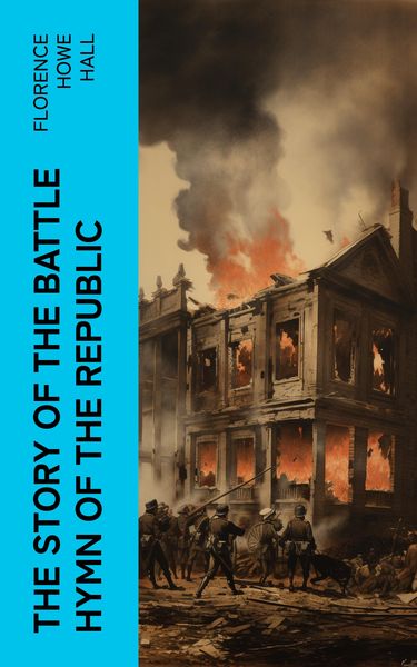 Produktbild: The Story of the Battle Hymn of the Republic