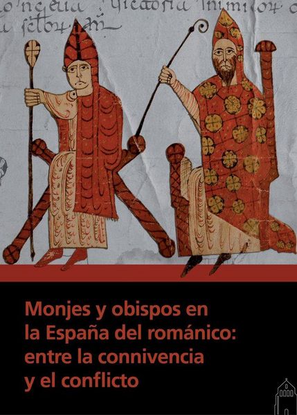 Produktbild: Monjes y obispos en la Espa&ntilde;a del rom&aacute;nico: entre la connivencia y el conflicto