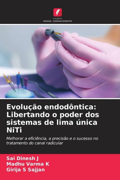 Produktbild: Evolu&ccedil;&atilde;o endod&ocirc;ntica: Libertando o poder dos sistemas de lima &uacute;nica NiTi
