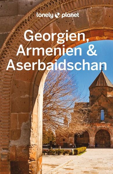 Produktbild: LONELY PLANET Reisef&uuml;hrer Georgien, Armenien & Aserbaidschan