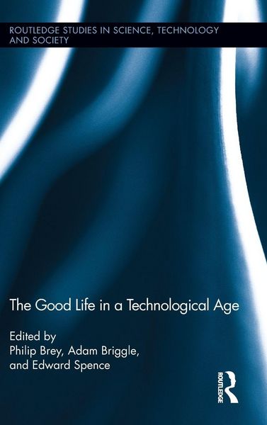 Produktbild: The Good Life in a Technological Age