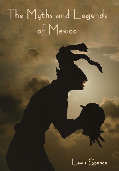 Produktbild: The Myths and Legends of Mexico