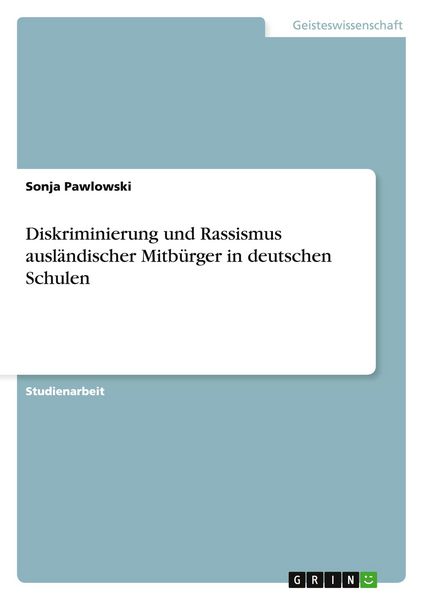 Produktbild: Diskriminierung und Rassismus ausl&auml;ndischer Mitb&uuml;rger in deutschen Schulen