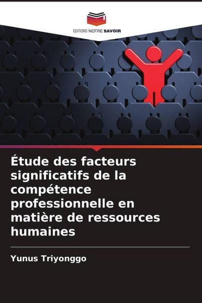 Produktbild: &Eacute;tude des facteurs significatifs de la comp&eacute;tence professionnelle en mati&egrave;re de ressources humaines