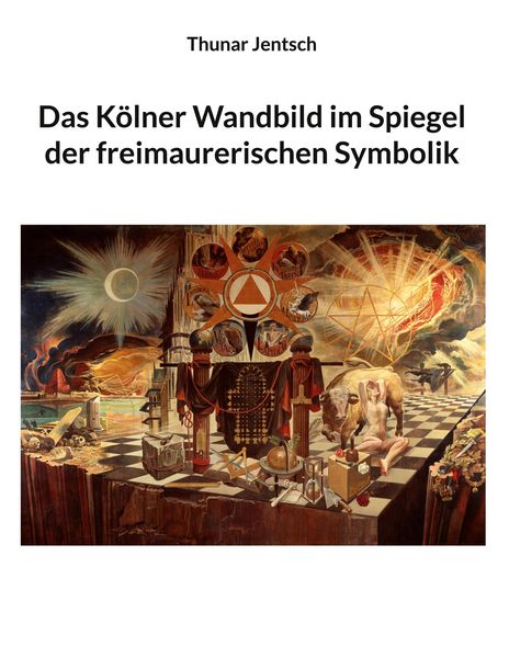 Produktbild: Das K&ouml;lner Wandbild im Spiegel der freimaurerischen Symbolik