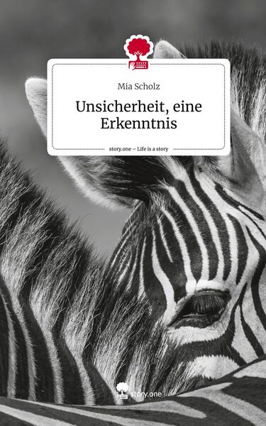 Produktbild: Unsicherheit, eine Erkenntnis. Life is a Story - story.one