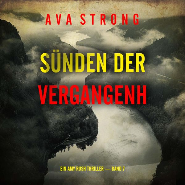 Produktbild: S&uuml;nden der Vergangenheit (Ein Amy Rush Thriller &mdash; Band 7)