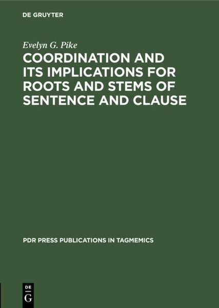 Produktbild: Coordination and Its Implications for Roots and Stems of Sentence and Clause