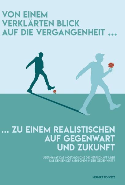 Produktbild: Von einem verkl&auml;rten Blick in die Vergangenheit zu einem realistischen auf Gegenwart und Zukunft
