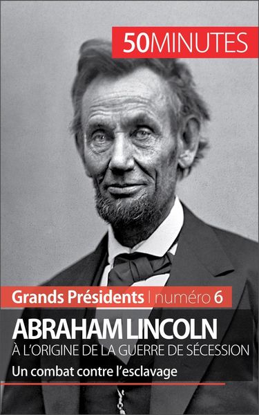 Produktbild: Abraham Lincoln, &agrave; l'origine de la guerre de S&eacute;cession