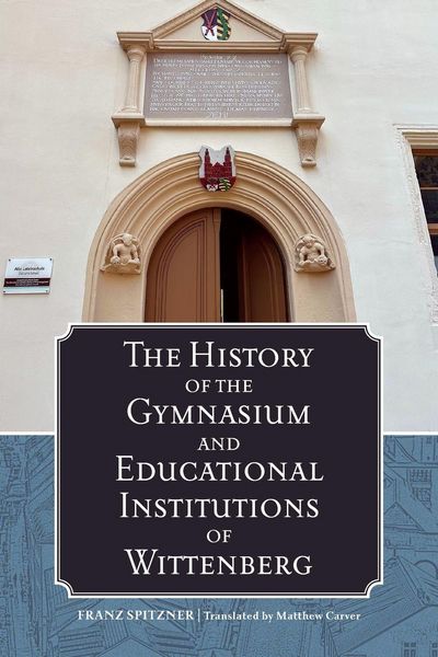 Produktbild: The History of the Gymnasium and Educational Institutions of Wittenberg