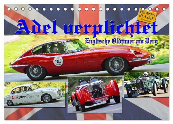 Produktbild: Adel verpflichtet - Englische Oldtimer am Berg (Tischkalender 2025 DIN A5 quer), CALVENDO Monatskalender