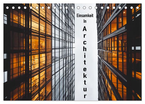 Produktbild: Einsamkeit in Architektur (Tischkalender 2026 DIN A5 quer), CALVENDO Monatskalender