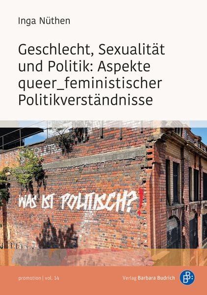 Produktbild: Geschlecht, Sexualit&auml;t und Politik: Aspekte queer_feministischer Politikverst&auml;ndnisse