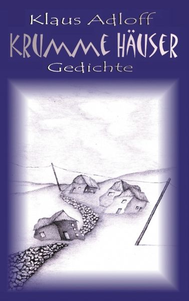 Krumme Häuser, Paperback von Klaus Adloff, BoD – Books on Demand, 9783831127795