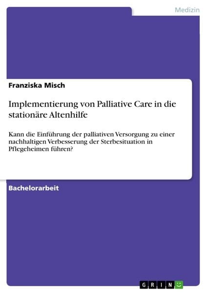 Produktbild: Implementierung von Palliative Care in die station&auml;re Altenhilfe