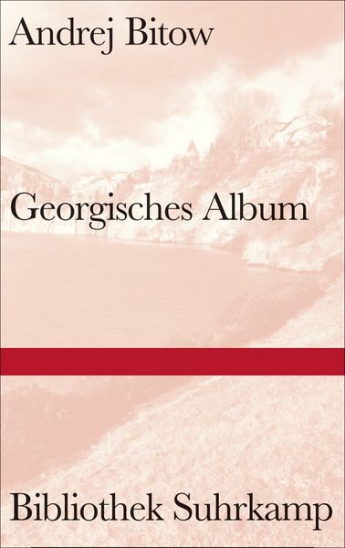 Georgisches Album, Gebundene Ausgabe von Andrej Bitow, Suhrkamp, 9783518224984