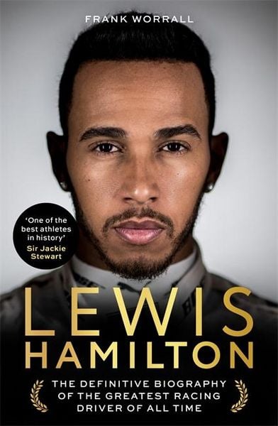 Lewis Hamilton: The Biography, Gebundene Ausgabe von Frank Worrall, Bonnier Zaffre, 978-1-78946-462-7
