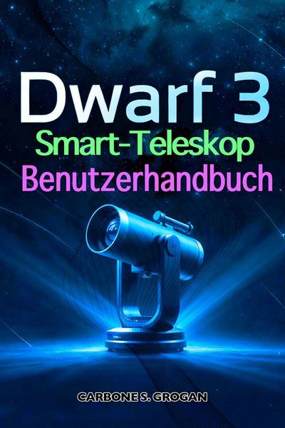 Produktbild: Dwarf 3 Smart Teleskop Benutzerhandbuch