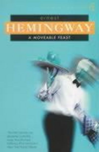 A Moveable Feast, Taschenbuch von Ernest Hemingway, Vermilion, 978-0-09-928504-5