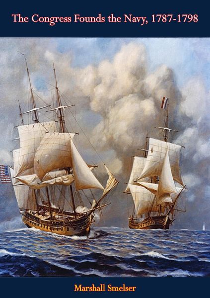 Produktbild: Congress Founds the Navy, 1787-1798