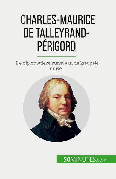 Produktbild: Charles-Maurice de Talleyrand-P&eacute;rigord