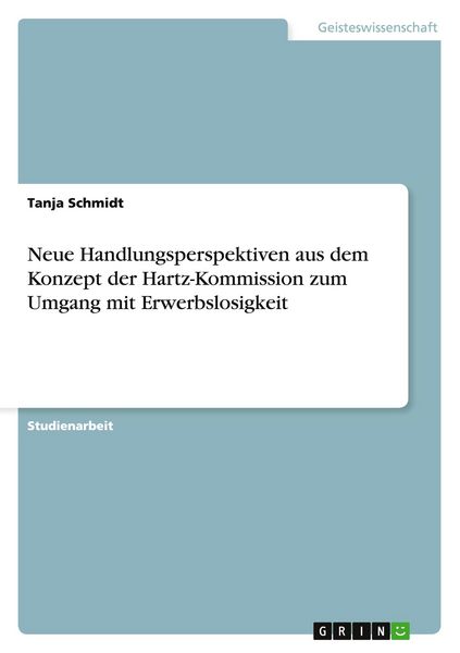 Produktbild: Neue Handlungsperspektiven aus dem Konzept der Hartz-Kommission zum Umgang mit Erwerbslosigkeit