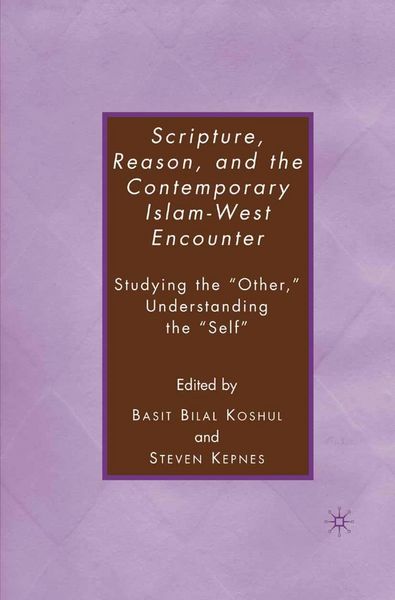 Produktbild: Scripture, Reason, and the Contemporary Islam-West Encounter