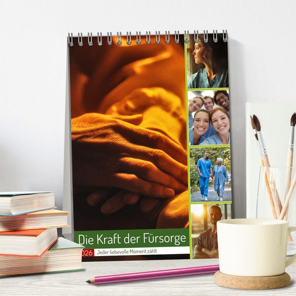 Produktbild: Die Kraft der F&uuml;rsorge (Tischkalender 2026 DIN A5 hoch), CALVENDO Monatskalender