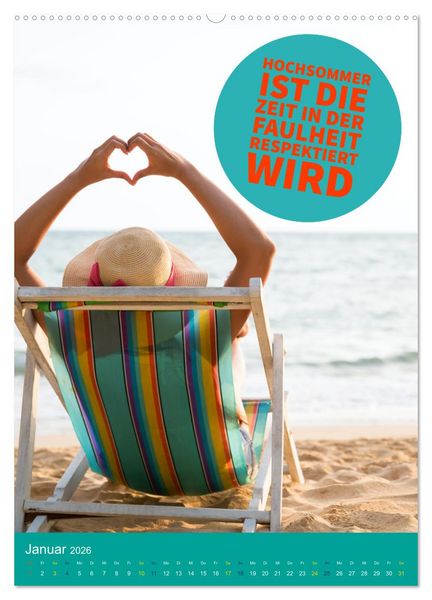 Produktbild: Verr&uuml;ckt nach SOMMER Urlaub- Auszeit - Spr&uuml;che (hochwertiger Premium Wandkalender 2026 DIN A2 hoch), Kunstdruck in Hochglanz