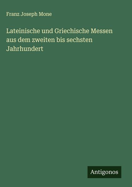 Produktbild: Lateinische und Griechische Messen aus dem zweiten bis sechsten Jahrhundert