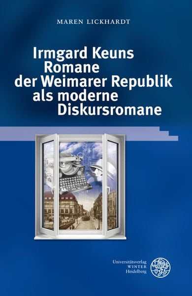 Produktbild: Irmgard Keuns Romane der Weimarer Republik als moderne Diskursromane