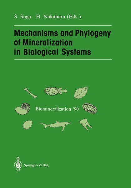 Produktbild: Mechanisms and Phylogeny of Mineralization in Biological Systems