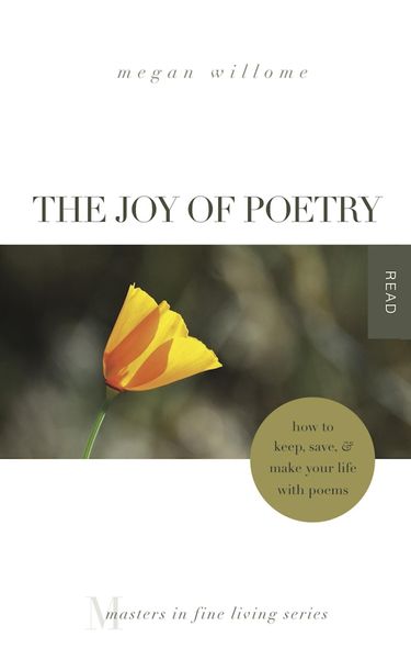 Produktbild: The Joy of Poetry: How to Keep, Save & Make Your Life With Poems