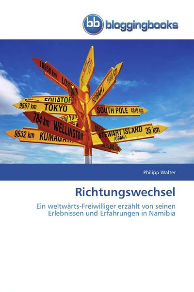 Richtungswechsel, Taschenbuch von Philipp Walter, Bloggingbooks, 9783841770196