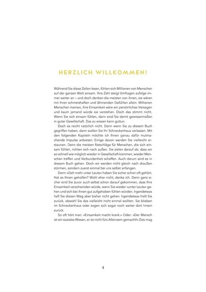 Der Weg aus dem Schneckenhaus läuft nicht geradeaus